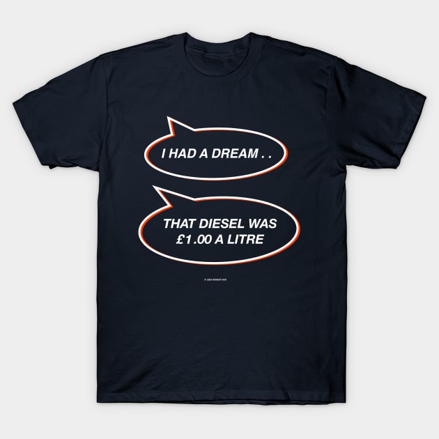 Diesel Price Dream Gift For Dads T-Shirt by HonestDad